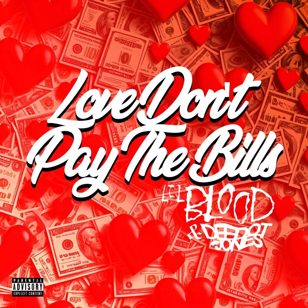Love Don't Pay The Bills (feat. Dee Dot Jobes) (Explicit)