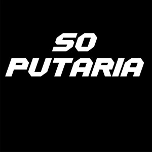 Album Só Putaria (Explicit) from DJ Bokinha
