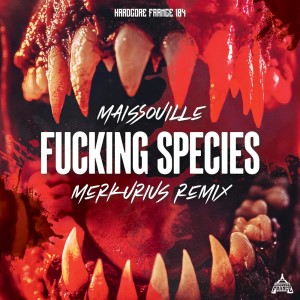 Maissouille的專輯Fucking Species (Merkurius Remix) (Explicit)