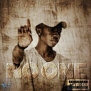 收聽Lord Taylor的No One (Explicit)歌詞歌曲