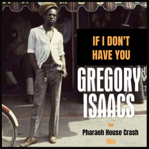 Pharaoh House Crash的專輯If I Don't Have You