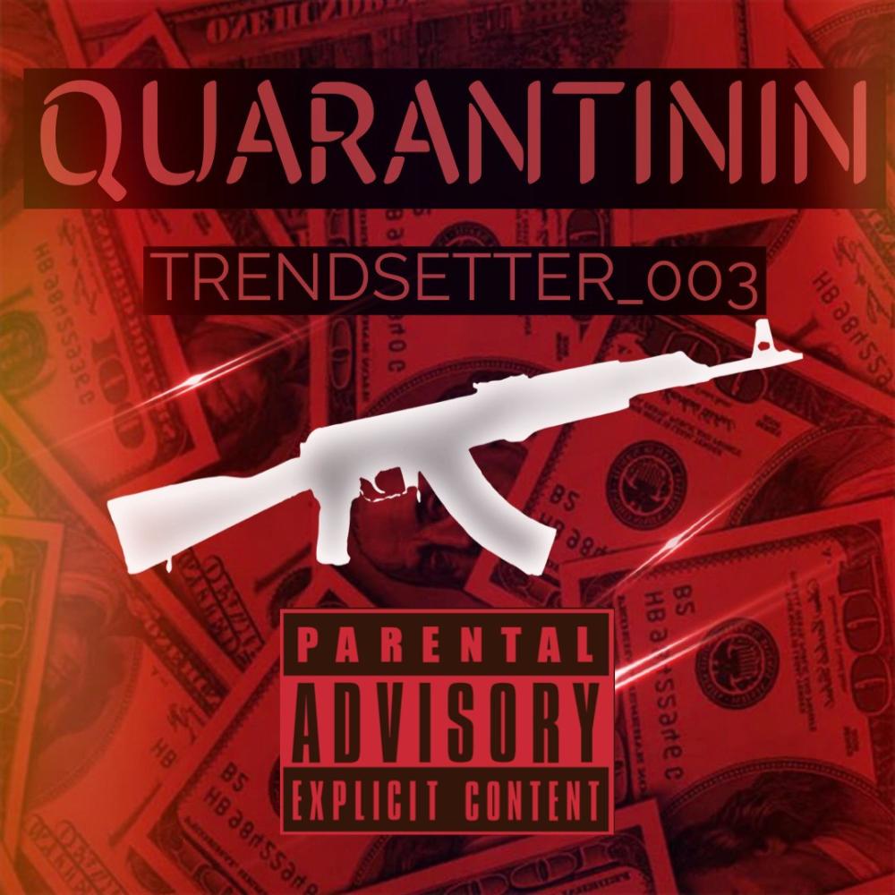QUARANTININ (Explicit)