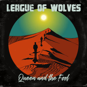 ดาวน์โหลดและฟังเพลง Queen and the Fool พร้อมเนื้อเพลงจาก League of Wolves