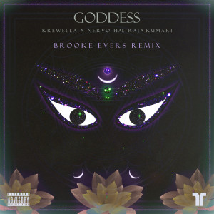 ดาวน์โหลดและฟังเพลง Goddess (Brooke Evers Remix|Explicit) พร้อมเนื้อเพลงจาก Krewella