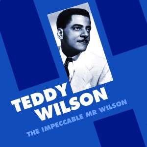 ดาวน์โหลดและฟังเพลง Ain't Misbehavin' พร้อมเนื้อเพลงจาก Teddy Wilson