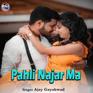Listen to Pahli Najar Ma song with lyrics from Ajay Gayakwad