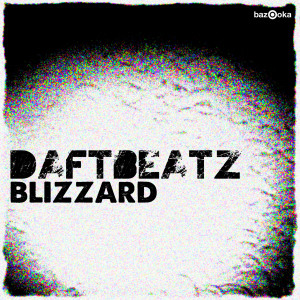 ดาวน์โหลดและฟังเพลง Blizzard (Club Mix) พร้อมเนื้อเพลงจาก DaftBeatz