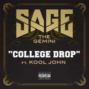 ดาวน์โหลดและฟังเพลง College Drop พร้อมเนื้อเพลงจาก Sage the Gemini