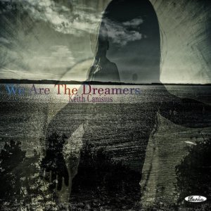 ดาวน์โหลดและฟังเพลง We Are the Dreamers พร้อมเนื้อเพลงจาก Keith Canisius