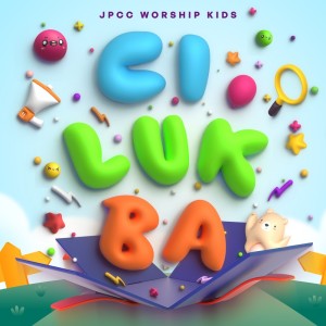 JPCC Worship Kids的專輯Cilukba