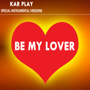 Be My Lover (Special Instrumental Versions)