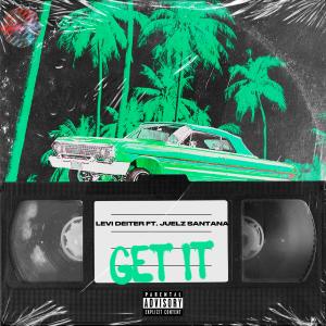 ดาวน์โหลดและฟังเพลง Get It (feat. Juelz Santana) (Explicit) พร้อมเนื้อเพลงจาก Levi Deiter