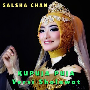Dengarkan Ku puja - puja ( Versi Sholawat Nabi ) lagu dari Salsha Chan dengan lirik