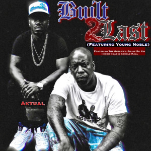 Album Built 2 Last (Explicit) from Aktual