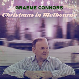 收聽Graeme Connors的Christmas in Melbourne歌詞歌曲