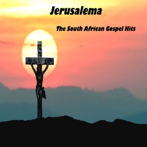 Album Jerusalema The South African Gospel Hits from Various Artists