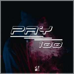 收聽Pay的100歌詞歌曲