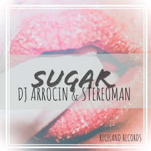 ดาวน์โหลดและฟังเพลง Sugar (Explicit) พร้อมเนื้อเพลงจาก DJ ARROCIN