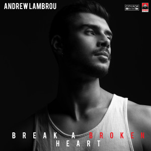 Album Break a Broken Heart from Andrew Lambrou