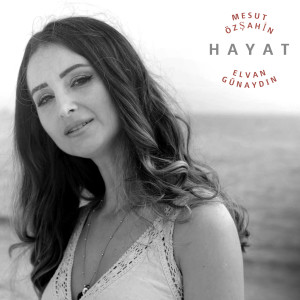Listen to Hayat song with lyrics from Mesut Özşahin