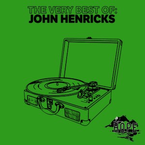 John Henricks的专辑The Very Best Of: John Henricks
