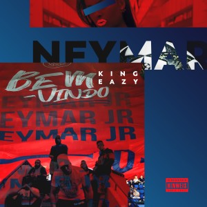 ดาวน์โหลดและฟังเพลง Neymar (Explicit) พร้อมเนื้อเพลงจาก KinG Eazy