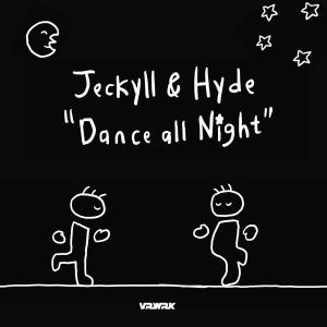 Jeckyll & Hyde的專輯Dance All Night