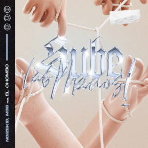 ดาวน์โหลดและฟังเพลง Suban las Manos พร้อมเนื้อเพลงจาก Noizekid