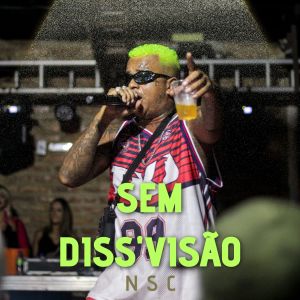 Album Sem Diss'visão (Explicit) from NSC