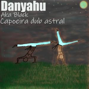 Danyahu的專輯Capoeira dub astral