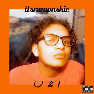 ดาวน์โหลดและฟังเพลง U & I (Explicit) พร้อมเนื้อเพลงจาก itsramonskie