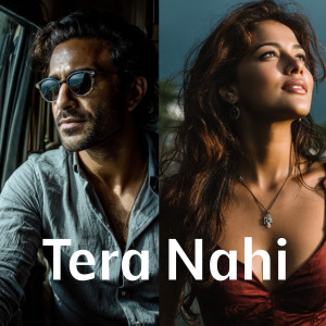Listen to Tera Nahi song with lyrics from Akshay Punse