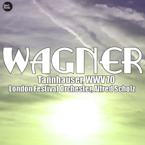 อัลบัม Wagner: Tannhauser, WWV 70 ศิลปิน London Festival Orchestra