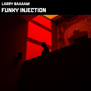 Larry Baaaam!的专辑Funky Injection