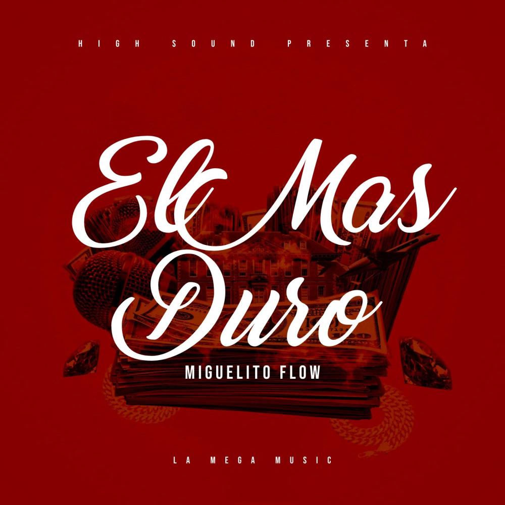 El Más Duro (feat. Miguelito Flow)