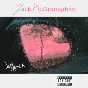 Album Sunshower (Explicit) from Jack McGranaghan