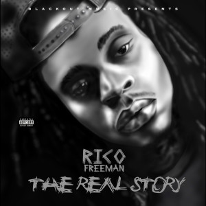 Album The Real Story (Explicit) from Rico Freeman