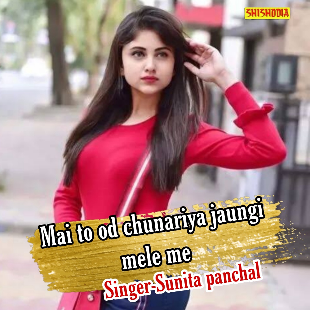 Mai To Od Chunariya Jaungi Mele Me