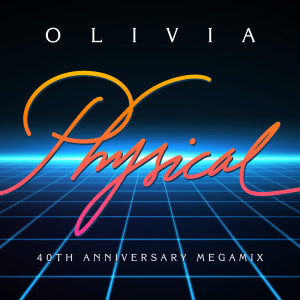 Olivia Newton John的專輯Physical 40th Anniversary Megamix