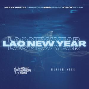 Lao New Year (feat. HMG Surgio & Cirok Starr) dari HeavyHustle Christian