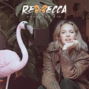 Listen to Sunshine Kid song with lyrics from Rebecca