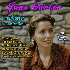 อัลบัม June Carter "The First Lady of Country Music" (26 Successes - 1953-1955) ศิลปิน June Carter