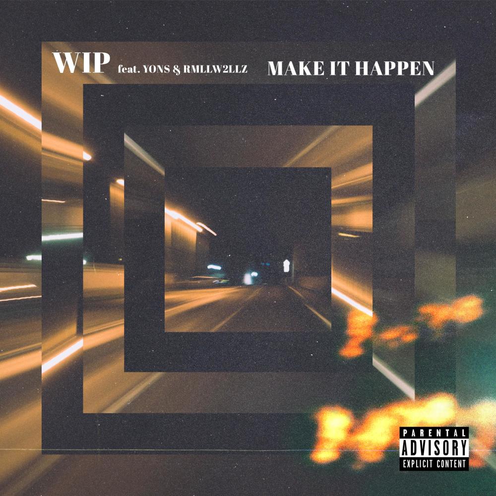 Make it Happen (feat. Rmllw2llz & Yons) (Explicit)