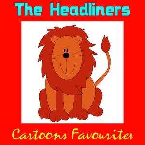 The Headliners的專輯Cartoons Favourites