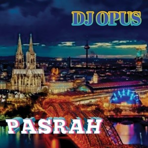 Listen to Pasrah song with lyrics from DJ Opus