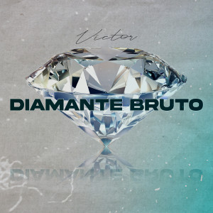 VICTOR的專輯Diamante Bruto