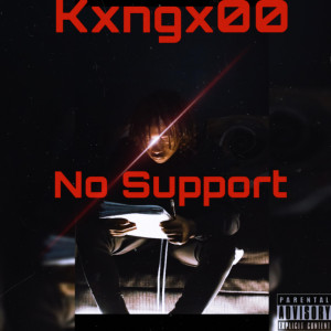 收聽Kxngx00的No Support (Explicit)歌詞歌曲