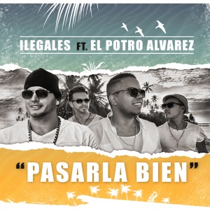El Potro Alvarez的專輯Pasarla Bien (feat. El Potro Alvarez)