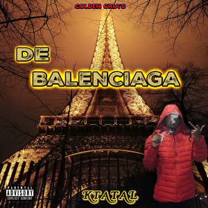 ดาวน์โหลดและฟังเพลง De Balenciaga (Explicit) พร้อมเนื้อเพลงจาก KTATAL