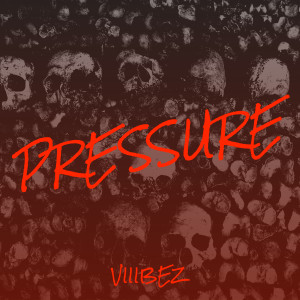 Listen to Pressure (Explicit) song with lyrics from VIIIBEZ